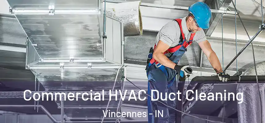  Commercial HVAC Duct Cleaning Vincennes - IN